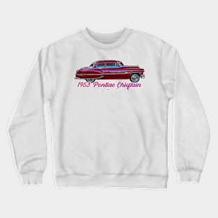 1953 Pontiac Chieftain 2 Door Sedan Crewneck Sweatshirt